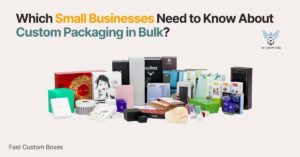 Custom Packaging in Bulk