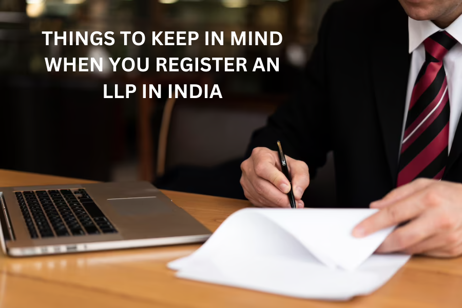 Things to keep in Mind when you register an LLP in India